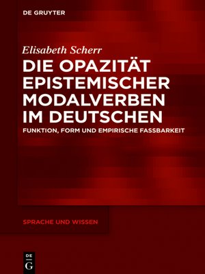cover image of Die Opazität epistemischer Modalverben im Deutschen
